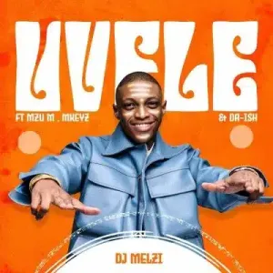 DJ-Melzi-ft-Mzu-M-Mkeyz-Da-Ish-–-uVele