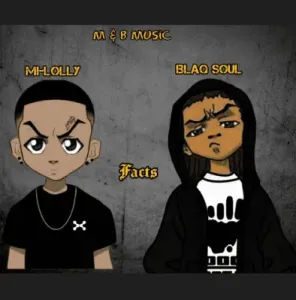 MI-LOLLY & BlaQ souL – Facts