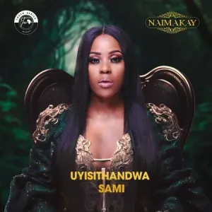 Naima-Kay-–-Uyisithandwa-Sami