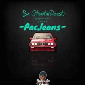 PacJeans – Ba Straata (Revisit) ft DJ Maphorisa, Visca & 2woshorts