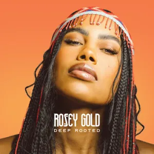 EP: Rosey Gold – Deep Rooted