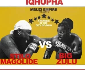 Stilo-Magolide-–-iQhupha-ft-Big-Zulu