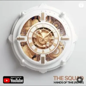 The Squad – Hands Of Time (Remix)