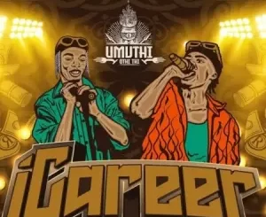 Umuthi-ft-Blaq-Diamond-–-iCareer