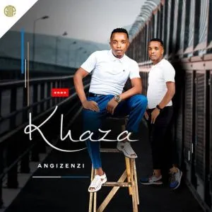 ALBUM: Khaza – Angizenzi