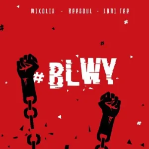 Mxolisi-ft-BeeSoul-Lani-Tee-–-BLWY