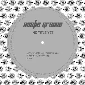 Nastic-Groove-–-No-Title-Yet