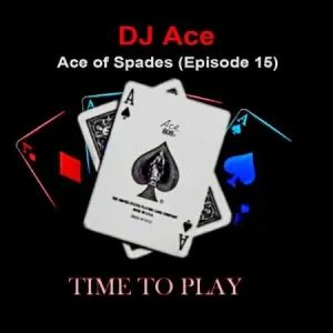 DJ-Ace-–-Ace-of-Spades-Episode-15