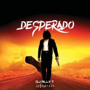 DJ-Ally-T-–-Desperado-To-Tyler-ICU-Felo-Le-Tee-Myztro-ShaunMusiq-Ftears