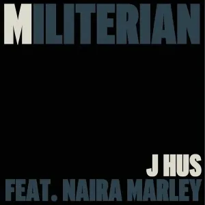 J-Hus-–-Militerian-Ft.-Naira-Marley