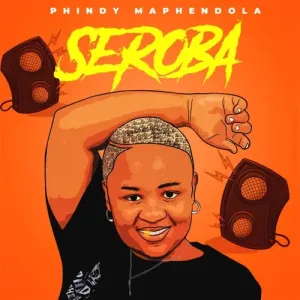 Phindy-Maphendola-–-Seroba-ft.-Fistolar0152-Colano