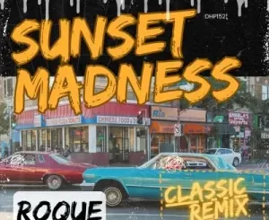 Roque-–-Sunset-Madness-Classic-Remix