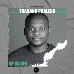 Thabang-Phaleng-–-My-Issues