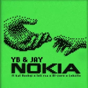 YB & Jay – NOKIA ft. Djy Loli Rsa. Kat Roshqii. BL Zero & Lebzito