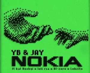 YB-Jay-–-NOKIA-ft.-Djy-Loli-Rsa-Kat-Roshqii-BL-Zero-Lebzito