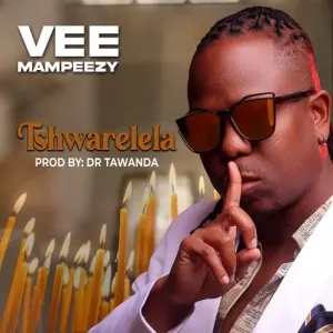 Vee-Mampeezy-–-Tshwarelela