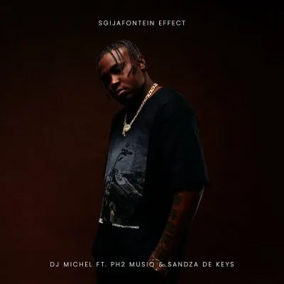 DJ-Michel-Ph2-Musiq-Sandza-De-Keys-–-Sgijafontein-Effect