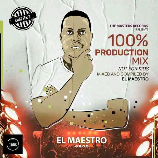 El-Maestro--100-Prodction-Mix-Chapter-2-Not-For-Kids