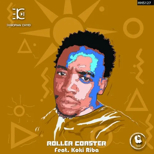 Ethiopian-Chyld-–-Roller-Coaster-ft.-Koki-Riba
