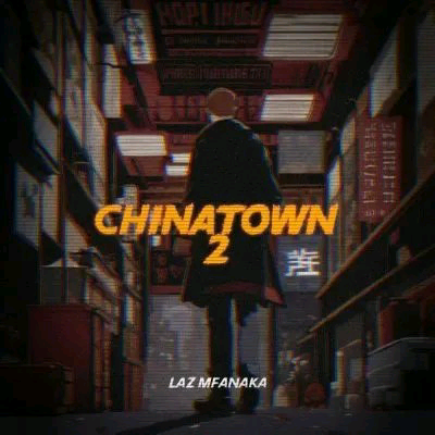 LAZ-MFANAKA--Chinatown-2