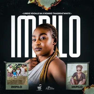 Lindie Vocals SA & Romeo ThaGreatwhite – Impilo