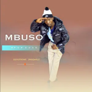 Mbuso Mpungose – Viyoviyoyo Ft. Mjikelo & Mamjiji