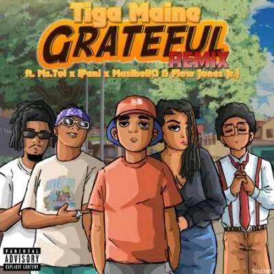 Tiga-Maine-ft-Ms.-Toi-iFani-MusiholiQ-Flow-Jones-Jr--Grateful-Remix