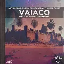 DJ-Tomer-Ricardo-Gil-Bokobza-–-Vaiaco-ft.-Ahmed-Sosso