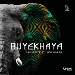 Ian-Kenzof-–-Buyekhaya-ft.-Nomvula-SA