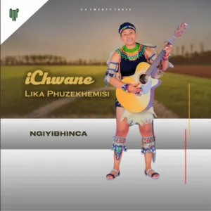 Ichwane lika Phuzekhemisi – Ngiyibhinca