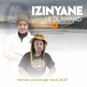 Izinyane Le dlamanzi – Hamba Juba ft Ibhovakazi