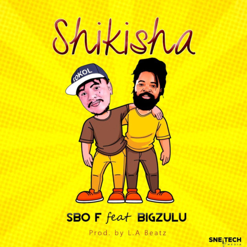 Sbo F – Shikisha ft. Big Zulu