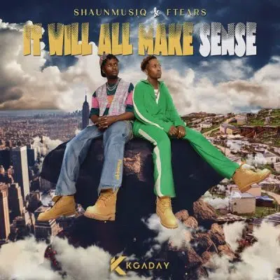 ALBUM: ShaunMusiQ & Ftears – It Will All Make Sense (Cover Artwork + Tracklist)