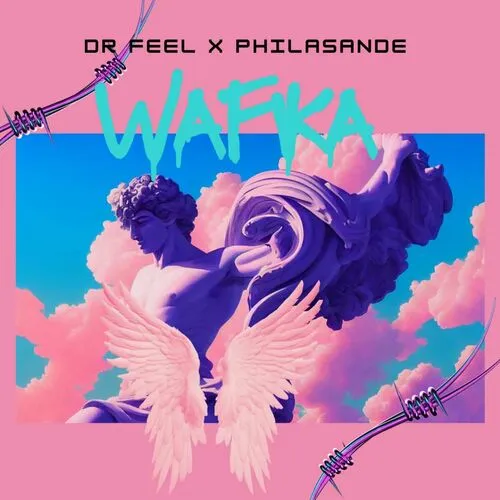 DR-FEEL-–-WAFIKA-FT.-PHILASANDE