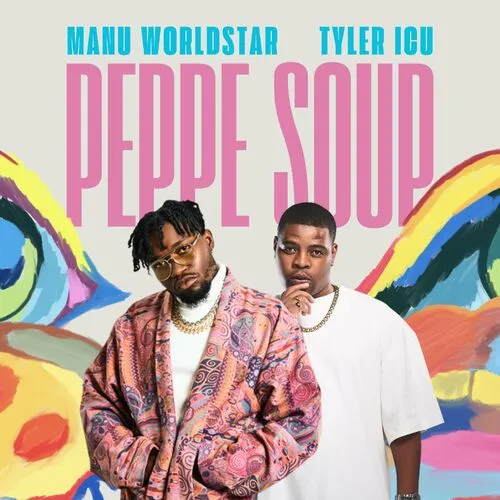 MANU WORLDSTAR – PEPPE SOUP FT. TYLER ICU