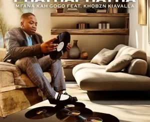 Mfana-Kah-Gogo-–-PhathaPhatha-ft.-Khobzn-Kiavalla-300x300