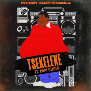 Phindy-Maphendola-–-Tsekeleke-Ft.-Papi-Dizolo