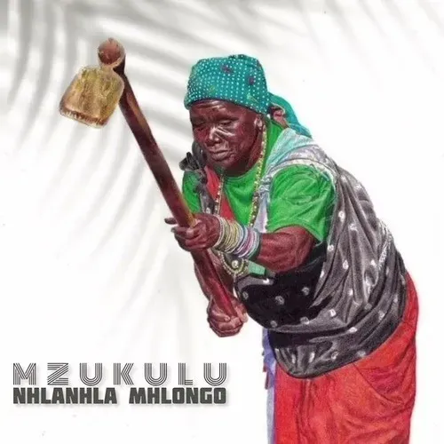 Mzukulu – Nhlanhla Mhlongo