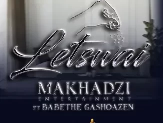 Makhadzi-–-Letswai-Ft.-Ba-Bethe-Gashoazen