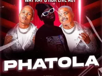 Way-Kay-HBK-Live-Act-–-Phatola