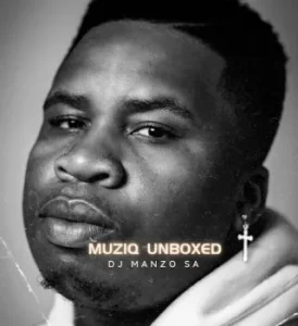 DJ-Manzo-SA-–-Muziq-Unboxed