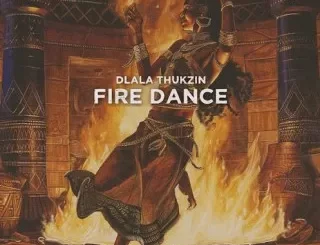 Dlala-Thukzin-–-Fire-Dance