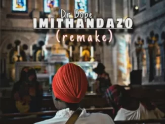 Dr-Dope-–-Imithandazo-Remake