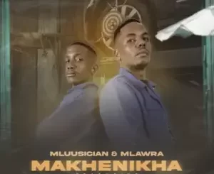 Mluusician-Mlawra-SA-–-Makhenikha-ft.-Sjavas-Da-Deejay-Dlala-Regal-300x300