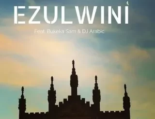 Mzux-Maen-–-Ezulwini-Ft.-Bukeka-Sam-DJ-Arabic