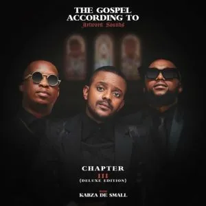 EP: Artwork Sounds & Kabza De Small – The Gospel According to Artwork Sounds Chapter III (Deluxe)