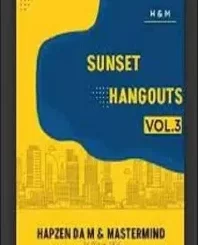 Hapzen-Da-M-Mastermind-–-Sunset-Hangouts-Vol.3