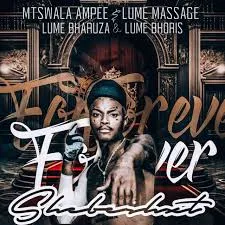 Mtswala Ampee – Forever ShebeMaburna 2.0 Ft. Bharuza & LumeBhoris