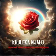 Scrafoc, Mr Terris, TS Music, Yanos Central & Chigunde – Khuleka Njalo